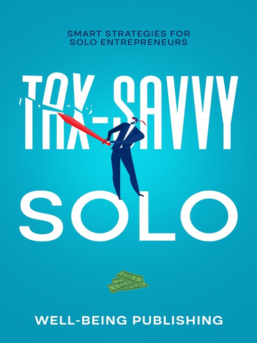 Title details for Tax-Savvy Solo by Well-Being Publishing - Available